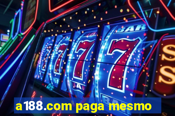 a188.com paga mesmo